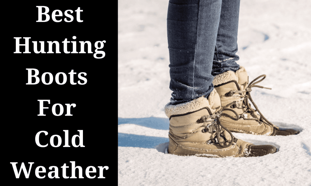 best hunting boots for cold weather